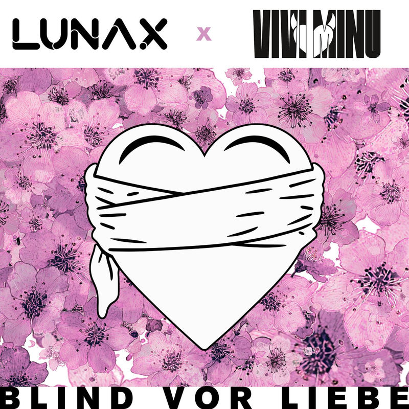 LUNAX & Vivi Minu - Blind vor Liebe (Original Mix)