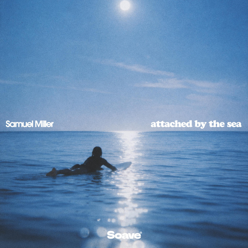 Samuel Miller - Attached By The Sea (Original Mix)