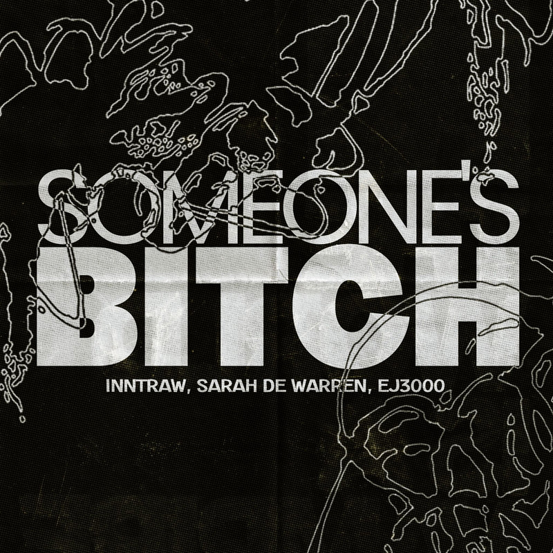 InntRaw, Sarah de Warren, EJ300 - Someone's Bitch (Extended Mix)