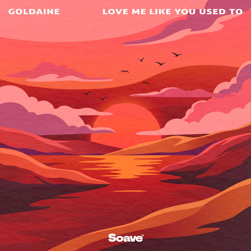 Goldaine - Love Me Like You Used To (Original Mix)