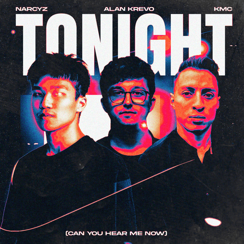Narcyz, Alan Krevo & Kmc - Tonight (Can You Hear Me Now) (Extended Mix)