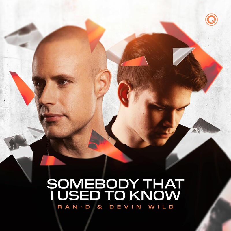 Ran-D & Devin Wild - Somebody That I Used To Know (Original Mix)