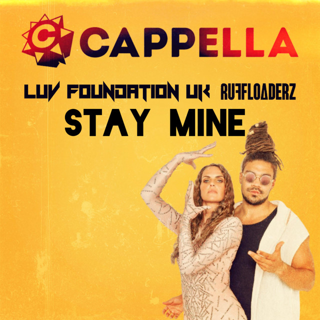 Cappella, Luv Foundation (UK) & Ruff Loaderz - Stay Mine (Jox & Helena Kristiansson Extended Remix)