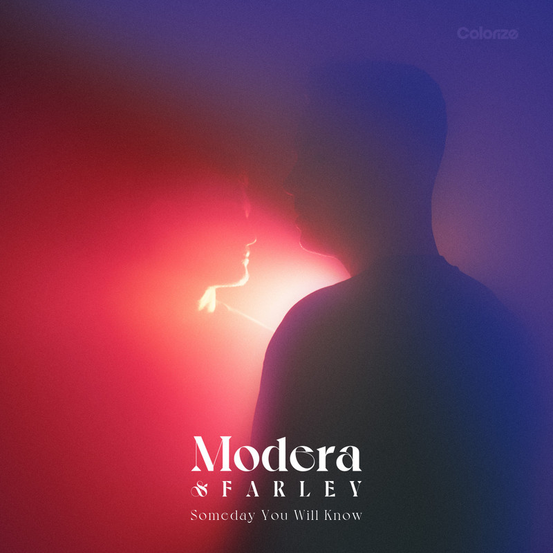 Modera FARLEY - Someday You Will Know (Extended Mix)