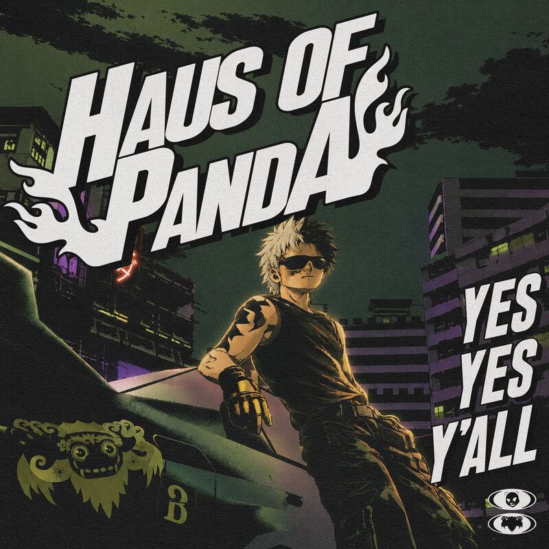 Haus of Panda - YES YES Y'ALL (Original Mix)