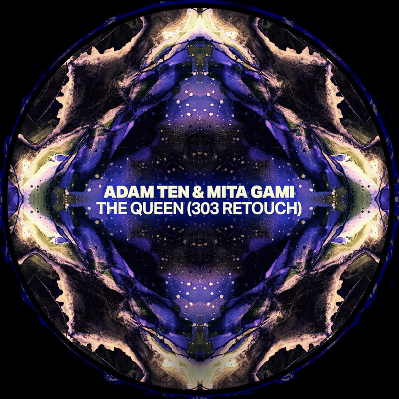 Adam Ten, Mita Gami - The Queen (Extended 303 Retouch)