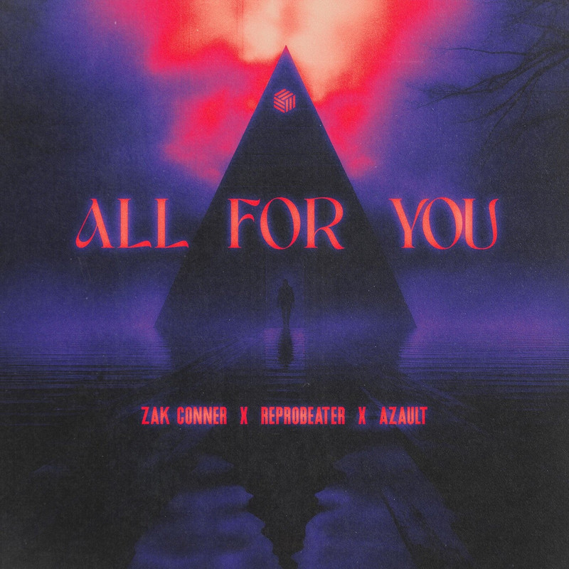 Azault, Zak Conner, Reprobeater - All for You (Extended Mix)