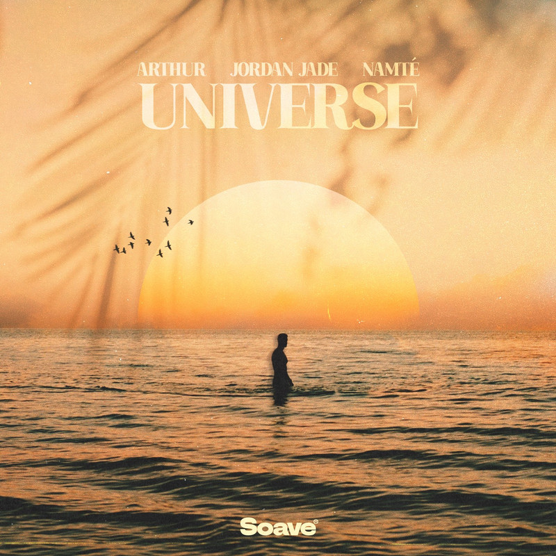 Arthur, Jordan Jade & Namté - Universe (Original Mix)