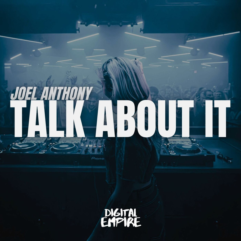 Joel Anthony - Talk About It (Extended Mix)