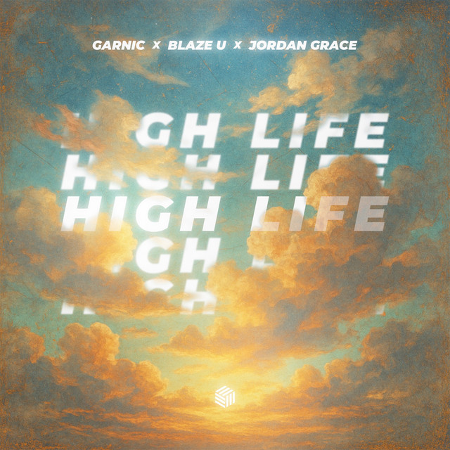 Garnic, Blaze U & Jordan Grace - High Life (Original Mix)