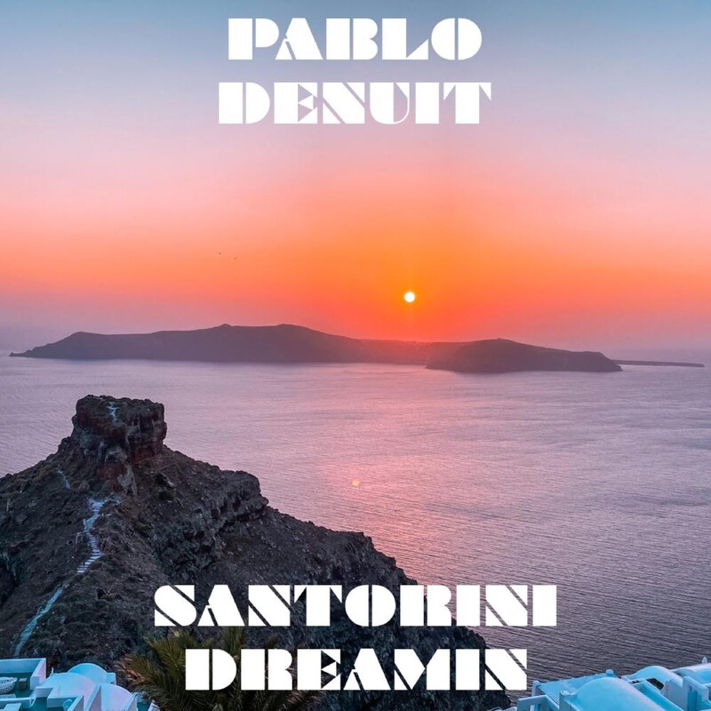 Pablo Denuit - Santorini Dreamin (Sunset Mix)