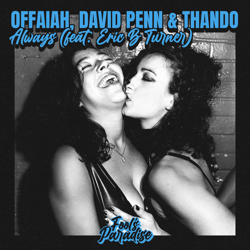 OFFAIAH, David Penn & Thando - Always ft. Eric B Turner (Extended Mix)