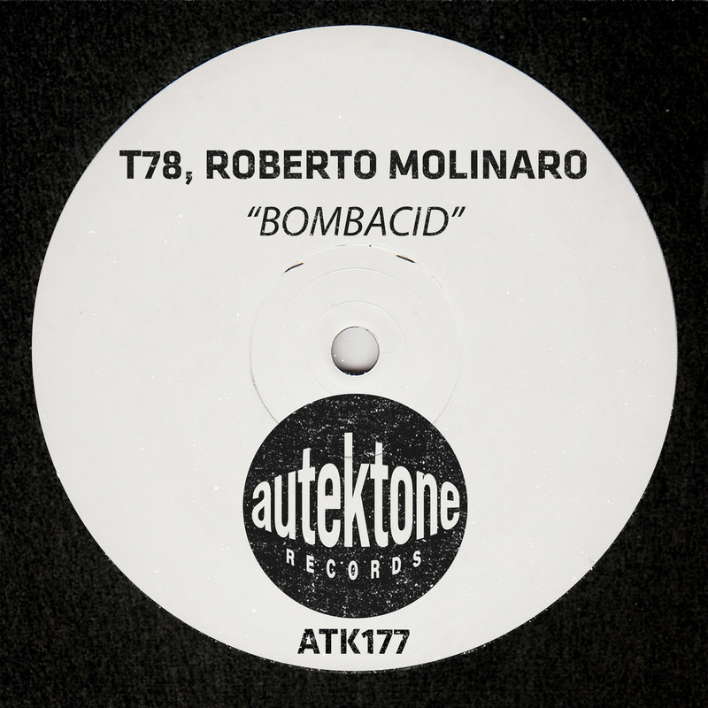 Roberto Molinaro, T78 - Bombacid (Original Mix)