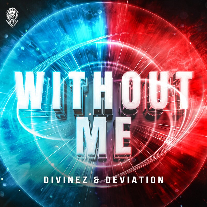 Divinez & Deviation - Without Me (Original Mix)