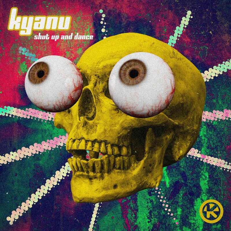 KYANU - Shut Up and Dance (Original Mix)