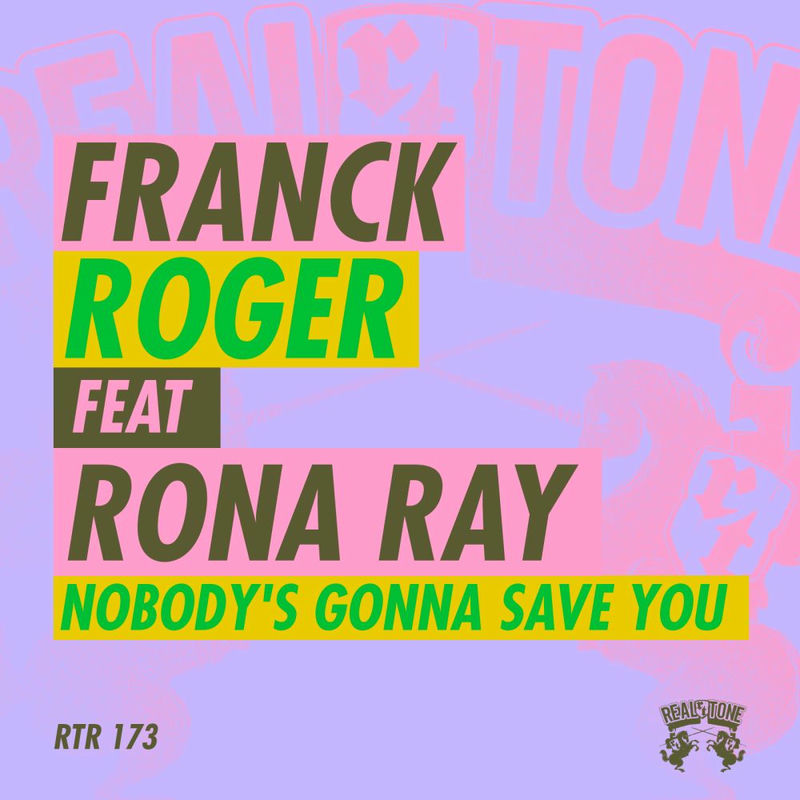 Franck Roger & Rona Ray - Nobody's Gonna Save You (Original Mix)