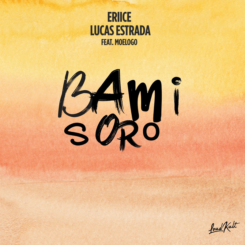 ERIICE & Lucas Estrada - Bami Soro (feat. Moelogo) (Original Mix)