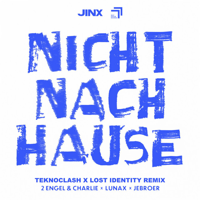 2 Engel & Charlie, LUNAX, Jebroer - Nicht Nach Hause (Teknoclash X Lost Identity Remix)