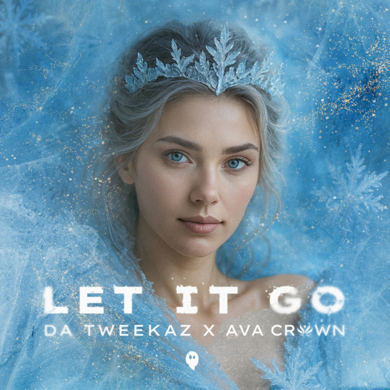 Da Tweekaz & AVA CROWN - Let It Go (Extended Mix)