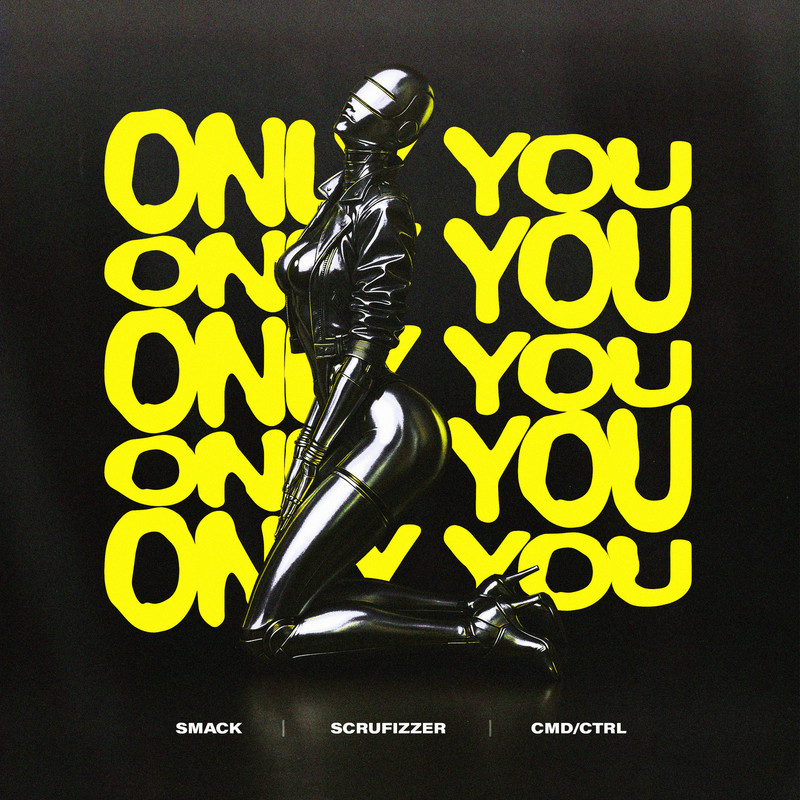 Smack, CMD CTRL & Scrufizzer - Only You (Extended Mix)