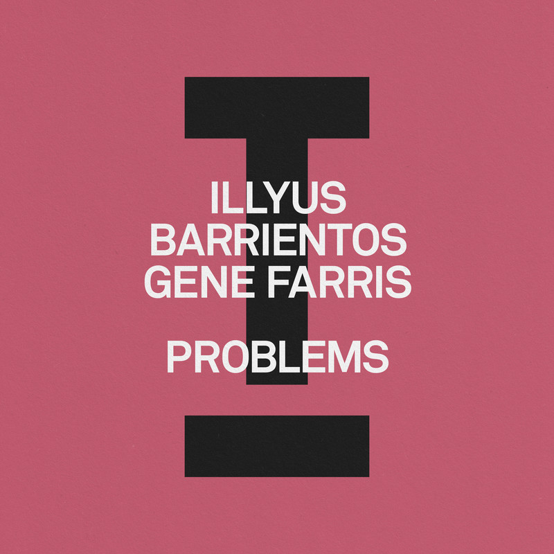 Illyus Barrientos, Gene Farris - Problems (Extended Mix)
