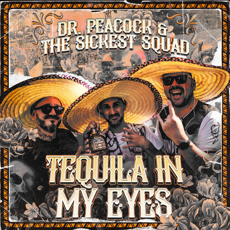 Dr. Peacock & The Sickest Squad - Tequila In My Eyes (Original Mix)