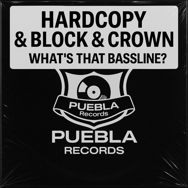 Block & Crown & Hardcopy - What's That Bassline (Original Mix)