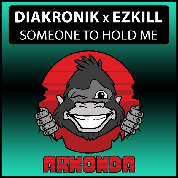 Diakronik x EzKill - Someone To Hold Me (Extended Mix)