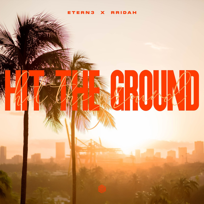 ETERN3 & RRIDAH - Hit The Ground (Extended Mix)