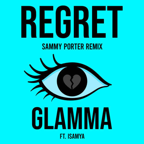 GLAMMA & Isamya - REGRET (Sammy Porter Extended Remix)