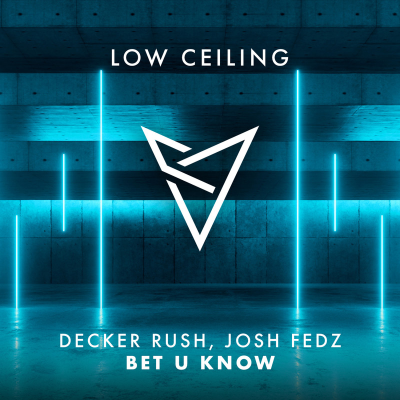 Josh Fedz, Decker Rush - BET U KNOW (Extended Mix)