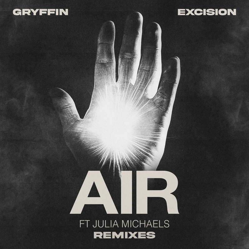 Gryffin, Excision - Air (feat. Julia Michaels) (LAYZ Remix)