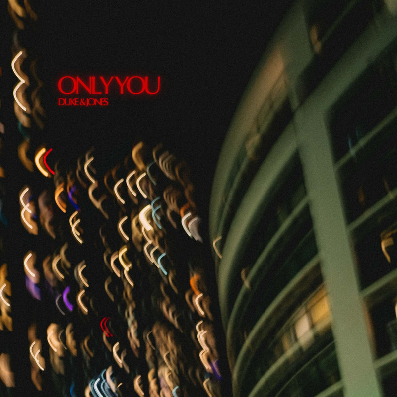Duke & Jones - Only You (Extended Mix)