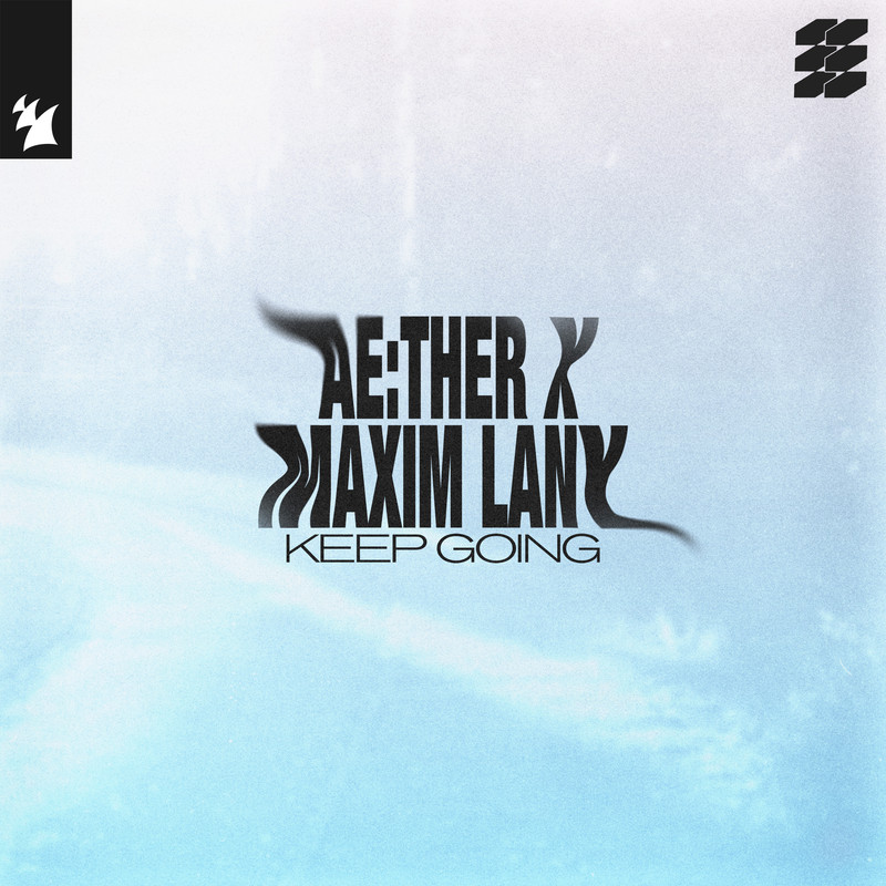 Aether x Maxim Lany - Keep Going (Extended Mix)