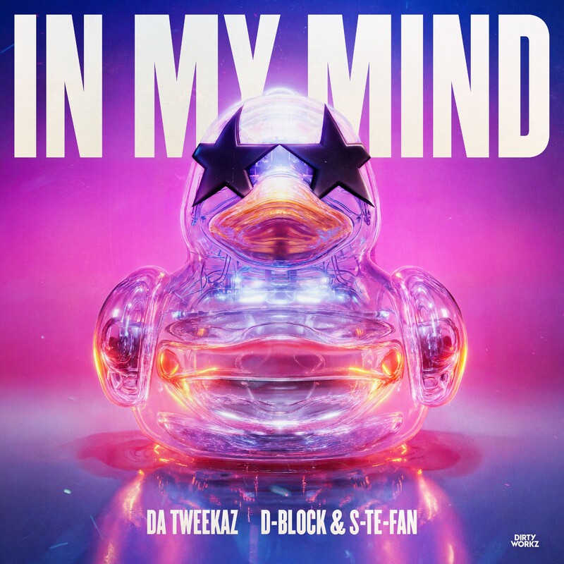 Da Tweekaz & D-block & S-te-fan - In My Mind (Original Mix)