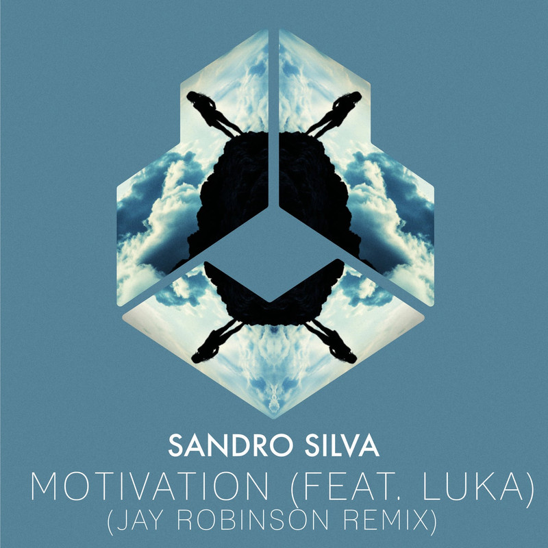 Sandro Silva - Motivation (feat. LUKA) (Jay Robinson Extended Remix)