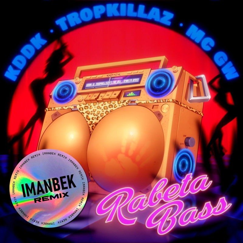 KDDK, Tropkillaz, MC GW - Rabeta Bass (Imanbek Extended Remix)