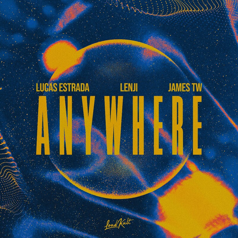 Lucas Estrada, James TW & Lenji - Anywhere (Original Mix)