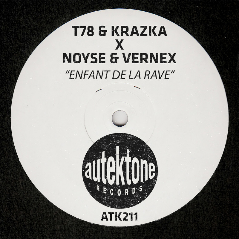 T78, KRAZKA, Noyse & Vernex - Enfant De La Rave (Extended Mix)