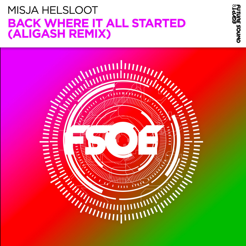 Misja Helsloot - Back Where It All Started (ALIGASH Extended Remix)