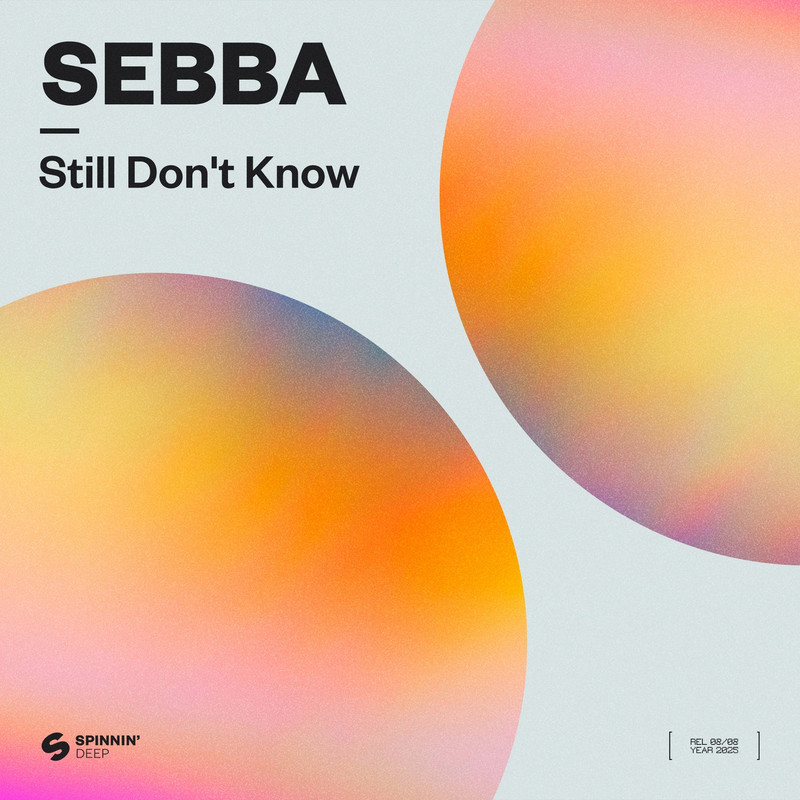 Sebba - Still Don't Know (Extended Mix)