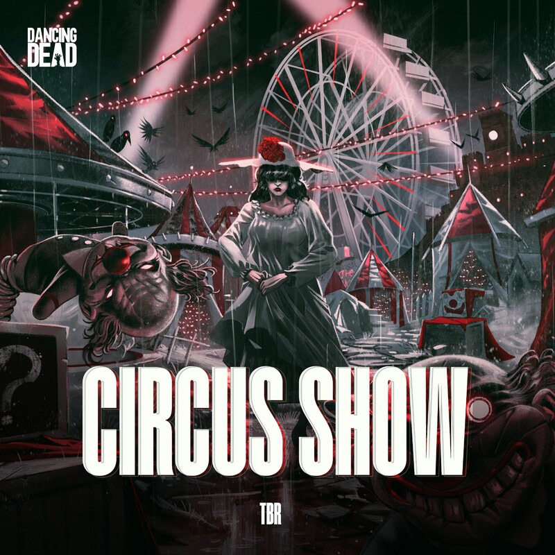 Tbr - Circus Show (Extended Mix)