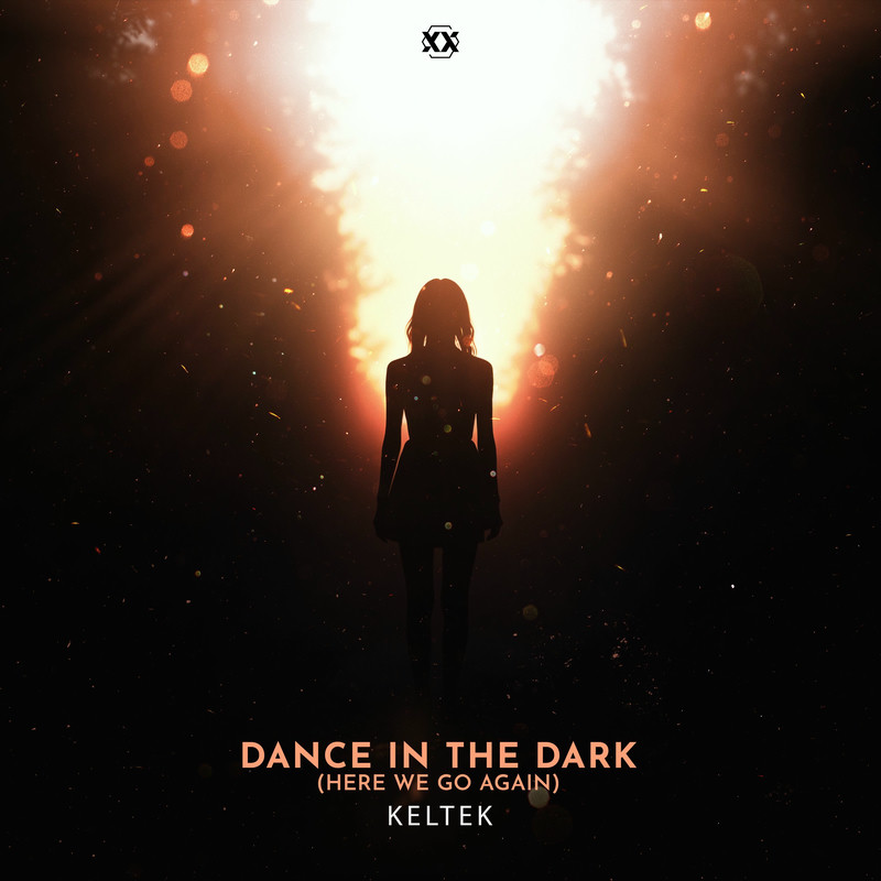 KELTEK - Dance In The Dark (Here We Go Again) (Original Mix)