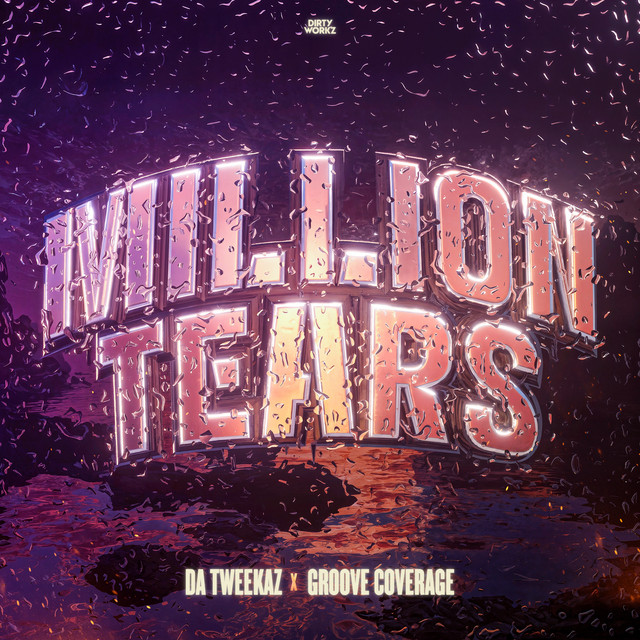 Da Tweekaz & Groove Coverage - Million Tears (Original Mix)