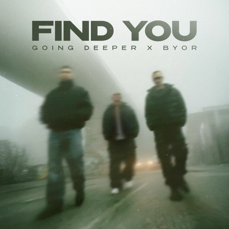 Going Deeper x BYOR - Find You (Extended Mix)