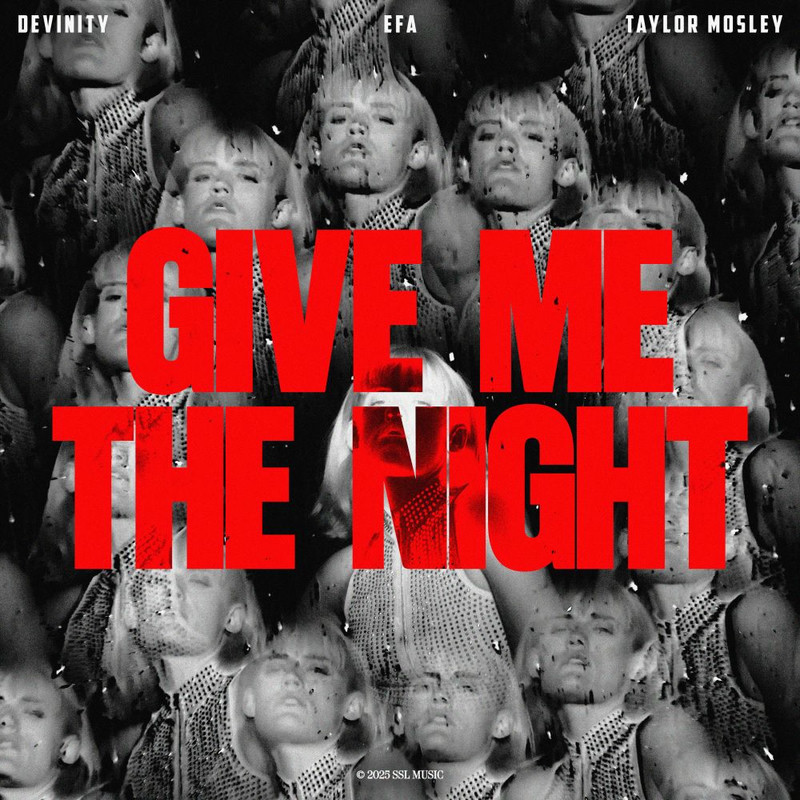 Devinity, EFA & Taylor Mosley - Give Me The Night (Original Mix)