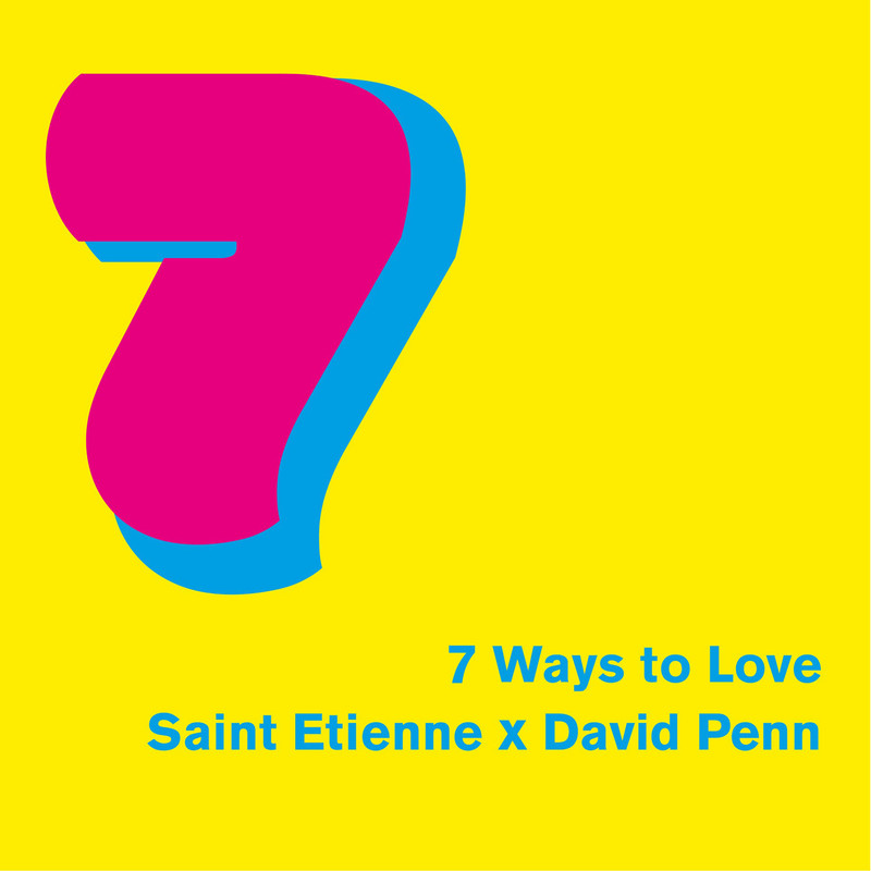 David Penn, Saint Etienne - 7 Ways To Love (Original Mix)