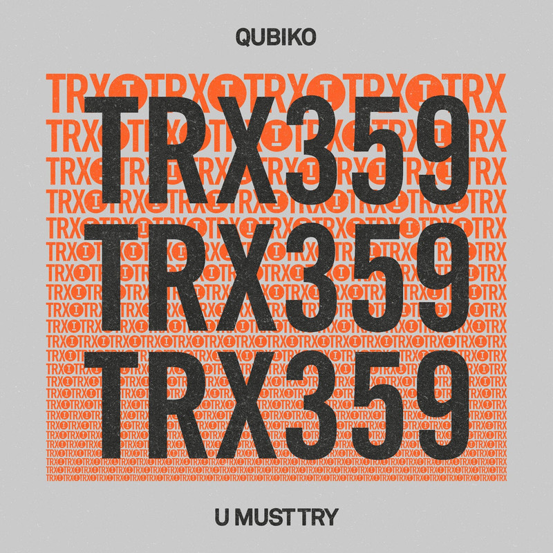 Qubiko - U Must Try (Extended Mix)