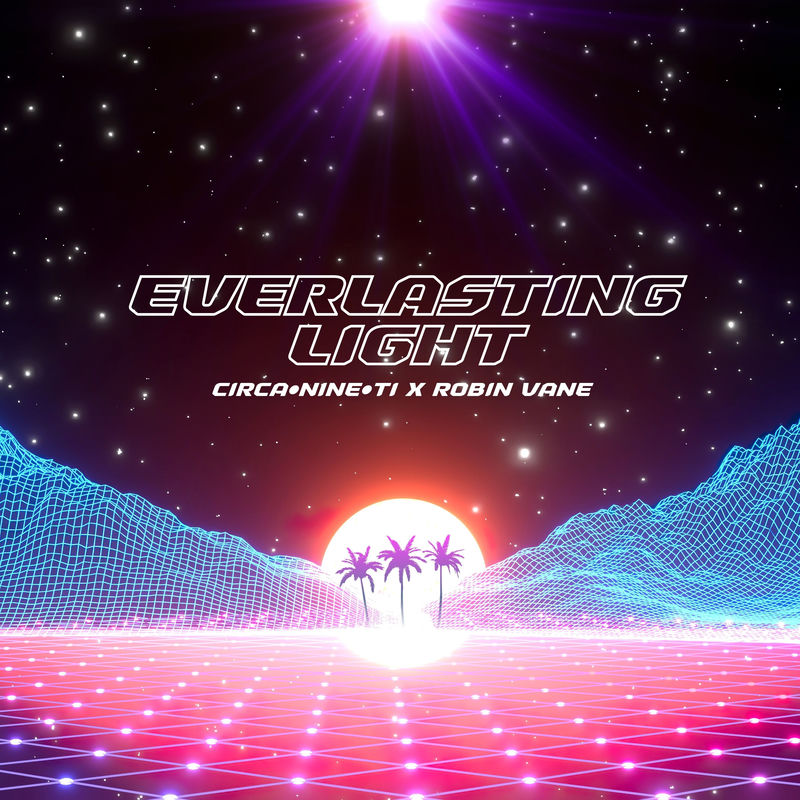 Circanineti & Robin Vane - Everlasting Light (Original Mix)