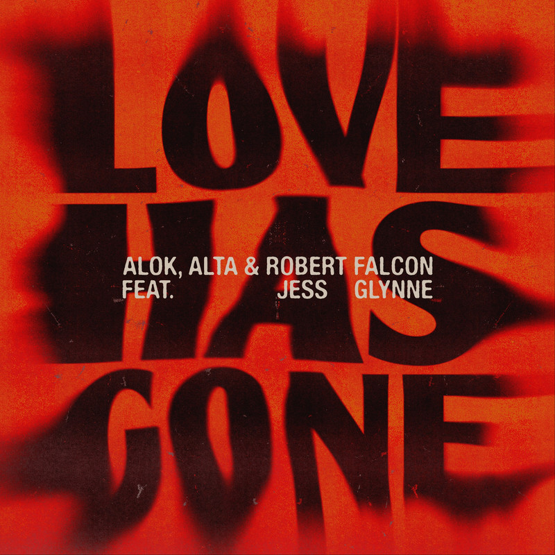 Alok, Alta & Robert Falcon - Love Has Gone (feat. Jess Glynne) (Extended Mix)
